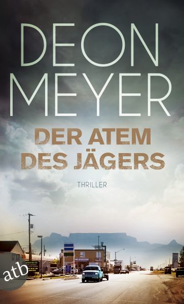 Deon Meyer: Der Atem des Jägers