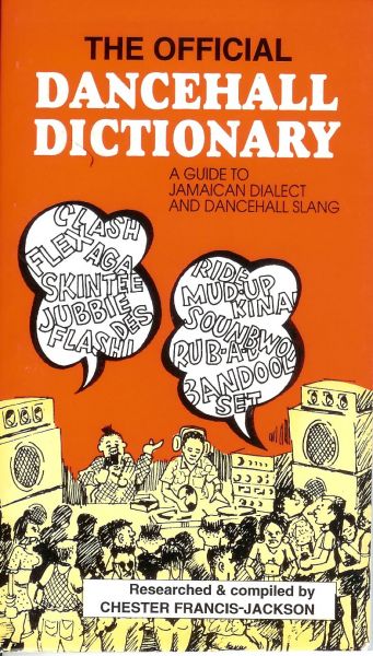 The Official Dancehall Dictionary