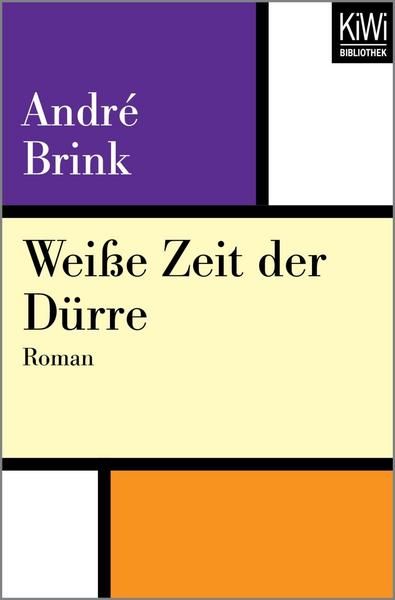 Weiße Zeit der Dürre - André Brink