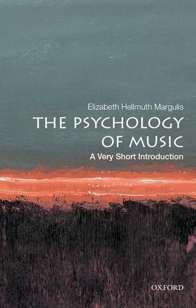 The Psychology of Music - A very short introduction