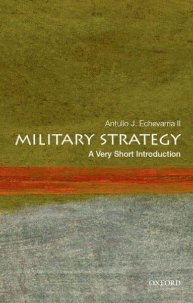 Military Strategy - A very short introduction